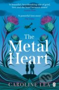 Kniha: The Metal Heart (Caroline Lea). Penguin Books, 2021 Kniha: The Metal Heart (Caroline Lea). Penguin Books, 2021