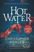 Kniha: Hot Water (Christopher Fowler). Titan Books, 2022 Kniha: Hot Water (Christopher Fowler). Titan Books, 2022