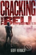 Kniha: Cracking the Bell (Geoff Herbach). Katherine Tegen Books, 2022 Kniha: Cracking the Bell (Geoff Herbach). Katherine Tegen Books, 2022