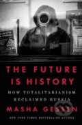 Kniha: The Future is History (Masha Gessen). Random House, 2017 Kniha: The Future is History (Masha Gessen). Random House, 2017