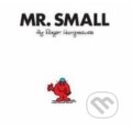 Kniha: Mr. Small (Roger Hargreaves). Egmont Books, 2007 Kniha: Mr. Small (Roger Hargreaves). Egmont Books, 2007