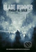 Kniha: Blade Runner (Philip K. Dick). Argo, 2017 Kniha: Blade Runner (Philip K. Dick). Argo, 2017