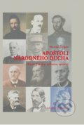 Kniha: Apoštoli národného ducha (Marián Gešper). Matica slovenská, 2017 Kniha: Apoštoli národného ducha (Marián Gešper). Matica slovenská, 2017