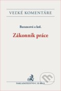 Kniha: Zákonník práce (Helena Barancová a kolektív). C. H. Beck SK, 2017 Kniha: Zákonník práce (Helena Barancová a kolektív). C. H. Beck SK, 2017