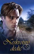 Kniha: Neskrotný dedič (Elizabeth Michels). Slovenský spisovateľ, 2017 Kniha: Neskrotný dedič (Elizabeth Michels). Slovenský spisovateľ, 2017