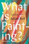 Kniha: What is Painting (Julian Bell). Thames & Hudson, 2017 Kniha: What is Painting (Julian Bell). Thames & Hudson, 2017