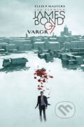 Kniha: James Bond 1: Vargr (Warren Ellis). ComicsCentrum, 2017 Kniha: James Bond 1: Vargr (Warren Ellis). ComicsCentrum, 2017