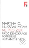 Kniha: Ne pro zisk (Martha C. Nussbaumová). Filosofia, 2017 Kniha: Ne pro zisk (Martha C. Nussbaumová). Filosofia, 2017