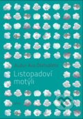 Kniha: Listopadoví motýli (Audur Ava Ólafsdóttir). Plus, 2017 Kniha: Listopadoví motýli (Audur Ava Ólafsdóttir). Plus, 2017