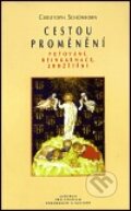 Kniha: Cestou proměnění (Christoph Schönborn). Centrum pro studium demokracie a kultury, 1998 Kniha: Cestou proměnění (Christoph Schönborn). Centrum pro studium demokracie a kultury, 1998