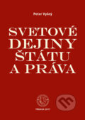 Kniha: Svetové dejiny štátu a práva (Peter Vyšný). Typi Universitatis Tyrnaviensis, 2017 Kniha: Svetové dejiny štátu a práva (Peter Vyšný). Typi Universitatis Tyrnaviensis, 2017