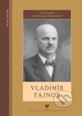 Kniha: Vladimír Fajnor (Jozef Vozár). VEDA, 2017 Kniha: Vladimír Fajnor (Jozef Vozár). VEDA, 2017