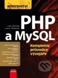 Kniha: Mistrovství - PHP a MySQL (Laura Thomson a Luke Welling). Computer Press, 2017 Kniha: Mistrovství - PHP a MySQL (Laura Thomson a Luke Welling). Computer Press, 2017