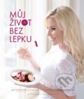 Kniha: Můj život bez lepku (Monika Menky). CPRESS, 2017 Kniha: Můj život bez lepku (Monika Menky). CPRESS, 2017