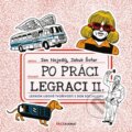 Kniha: Po práci legraci II. (Jakub Šofar a Jan Nejedlý). BIZBOOKS, 2017 Kniha: Po práci legraci II. (Jakub Šofar a Jan Nejedlý). BIZBOOKS, 2017