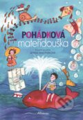 Kniha: Pohádková mateřídouška (Albatros CZ). Albatros CZ, 2017 Kniha: Pohádková mateřídouška (Albatros CZ). Albatros CZ, 2017