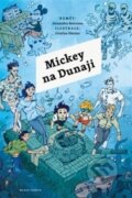 Kniha: Mickey na Dunaji (Alexandru Berceanu). Mladá fronta, 2017 Kniha: Mickey na Dunaji (Alexandru Berceanu). Mladá fronta, 2017