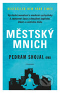 Kniha: Městský mnich (Pedram Shojai). Pragma, 2017 Kniha: Městský mnich (Pedram Shojai). Pragma, 2017