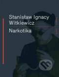 Kniha: Narkotika (Stanislaw Ignac Witkiewicz). RUBATO, 2017 Kniha: Narkotika (Stanislaw Ignac Witkiewicz). RUBATO, 2017
