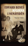 Kniha: Edvard Beneš, milován i nenáviděn (Václav Miko). Petrklíč, 2017 Kniha: Edvard Beneš, milován i nenáviděn (Václav Miko). Petrklíč, 2017