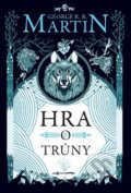 Kniha: Hra o trůny (George R.R. Martin). Argo, 2017 Kniha: Hra o trůny (George R.R. Martin). Argo, 2017