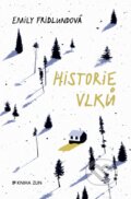 Kniha: Historie vlků (Emily Fridlund). Kniha Zlín, 2019 Kniha: Historie vlků (Emily Fridlund). Kniha Zlín, 2019