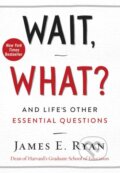 Kniha: Wait, What? (James E. Ryan). HarperCollins, 2017 Kniha: Wait, What? (James E. Ryan). HarperCollins, 2017