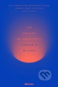 Kniha: The Origins of Creativity (Edward O. Wilson). Allen Lane, 2017 Kniha: The Origins of Creativity (Edward O. Wilson). Allen Lane, 2017