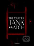 The Cartier Tank Watch - Franco Cologni, Flammarion, 2017