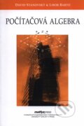 Kniha: Počítačová algebra (David Stanovský a Libor Barto). MatfyzPress, 2017 Kniha: Počítačová algebra (David Stanovský a Libor Barto). MatfyzPress, 2017