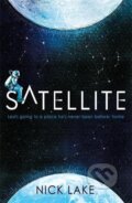 Kniha: Satellite (Nick Lake). Hodder and Stoughton, 2017 Kniha: Satellite (Nick Lake). Hodder and Stoughton, 2017