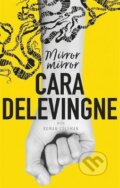 Mirror, Mirror - Cara Delevingne, 2017