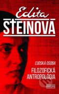 Kniha: Ľudská osoba, filozofická antropológia (Edita Steinová). Európa, 2017 Kniha: Ľudská osoba, filozofická antropológia (Edita Steinová). Európa, 2017