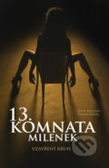 Kniha: 13. komnata milenek (Sofie Králová a Tomáš Kristl). Economicus, 2017 Kniha: 13. komnata milenek (Sofie Králová a Tomáš Kristl). Economicus, 2017
