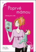 Kniha: Poprvé mámou (Dr. Regottaz a Olivia Toja). Vašut, 2017 Kniha: Poprvé mámou (Dr. Regottaz a Olivia Toja). Vašut, 2017