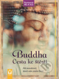 Kniha: Buddha: Cesta ke štěstí (Marie Mannschatz). Vašut, 2017 Kniha: Buddha: Cesta ke štěstí (Marie Mannschatz). Vašut, 2017