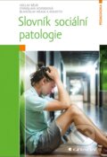 Kniha: Slovník sociální patologie (Autorský kolektiv). Grada, 2017 Kniha: Slovník sociální patologie (Autorský kolektiv). Grada, 2017