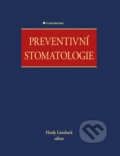 Kniha: Preventivní stomatologie (Hardy Limeback a kolektiv). Grada, 2017 Kniha: Preventivní stomatologie (Hardy Limeback a kolektiv). Grada, 2017
