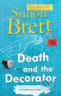 Kniha: Death and the Decorator (Simon Brett). Severn House, 2022 Kniha: Death and the Decorator (Simon Brett). Severn House, 2022