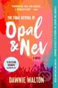 Kniha: The Final Revival of Opal & Nev (Dawnie Walton). , 2022 Kniha: The Final Revival of Opal & Nev (Dawnie Walton). , 2022