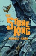 Kniha: The Stone King (Kel Mcdonald a Tyler Crook). , 2022 Kniha: The Stone King (Kel Mcdonald a Tyler Crook). , 2022