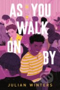 Kniha: As You Walk On By (Julian Winters). , 2023 Kniha: As You Walk On By (Julian Winters). , 2023