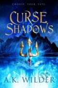 Kniha: Curse of Shadows (A. K. Wilder). Entangled Publishing, 2023 Kniha: Curse of Shadows (A. K. Wilder). Entangled Publishing, 2023