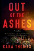 Kniha: Out of the Ashes (Kara Thomas). Thomas & Mercer, 2023 Kniha: Out of the Ashes (Kara Thomas). Thomas & Mercer, 2023
