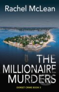 Kniha: The Millionaire Murders (Rachel Mclean). , 2023 Kniha: The Millionaire Murders (Rachel Mclean). , 2023