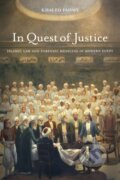 Kniha: In Quest of Justice (Khalied Fahmy). University of California Press, 2023 Kniha: In Quest of Justice (Khalied Fahmy). University of California Press, 2023