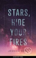Kniha: Stars, Hide Your Fires (Jessica Best). Quirk Books, 2023 Kniha: Stars, Hide Your Fires (Jessica Best). Quirk Books, 2023