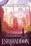 Kniha: Esrahaddon (Michael J. Sullivan). , 2024 Kniha: Esrahaddon (Michael J. Sullivan). , 2024