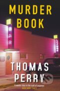 Kniha: Murder Book (Thomas Perry). Grove Press, 2024 Kniha: Murder Book (Thomas Perry). Grove Press, 2024