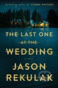 Kniha: The Last One at the Wedding (Jason Rekulak). Flatiron Books, 2024 Kniha: The Last One at the Wedding (Jason Rekulak). Flatiron Books, 2024